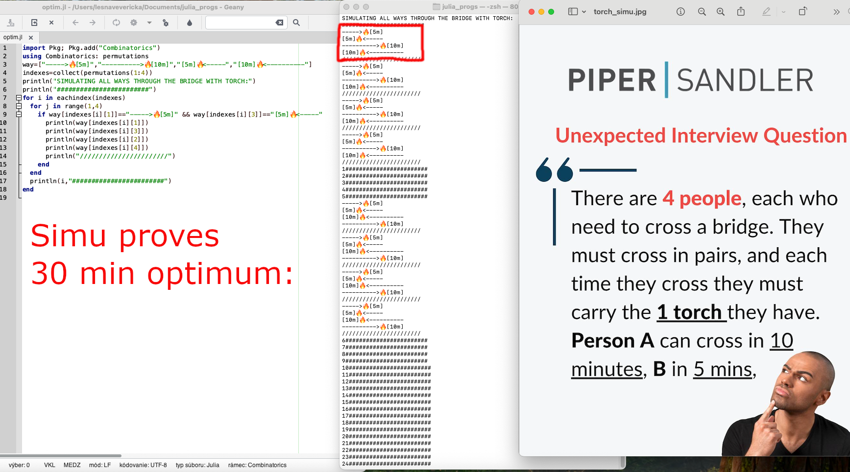 Dnes sme diskutovali o tomto probléme a zaujímalo ma aký je optimálny čas prechodu s fakľou cez most, tak aby sa stretli: